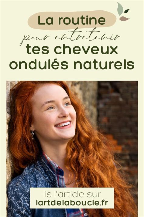 Le secret des cheveux ondulés : tout ce quil faut savoir